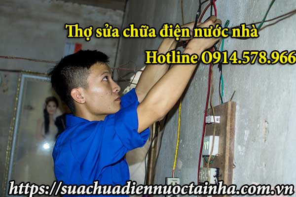Thợ sửa chữa điện nước tại quận Tây Hồ gọi O914.578.966