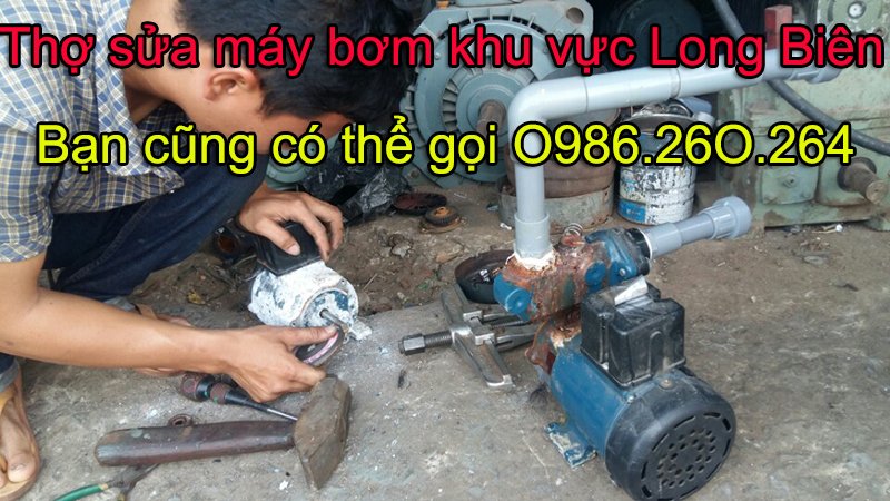 Thợ sửa máy bơm nước ở khu vực quận Long Biên