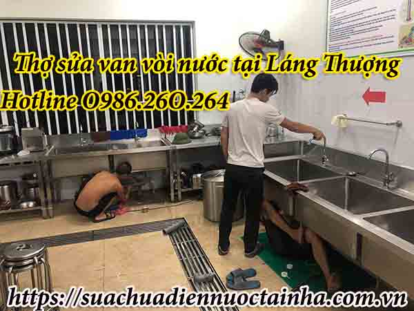 Thợ sửa van vòi nước tại Láng Thượng
