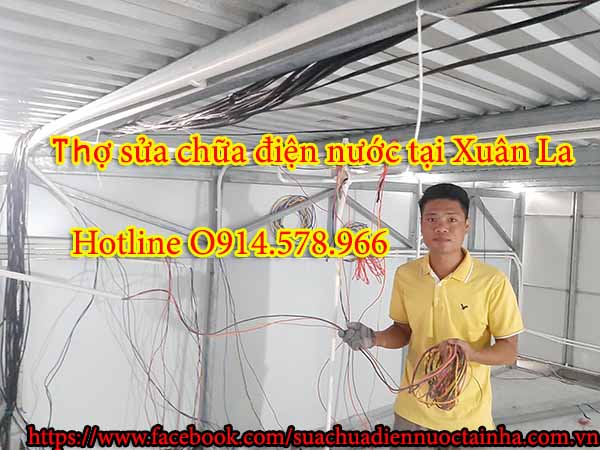Sửa chữa điện nước tại phường Xuân La gọi 0914.578.966 - Thợ tay nghề giỏi- chuyên nghiệp 