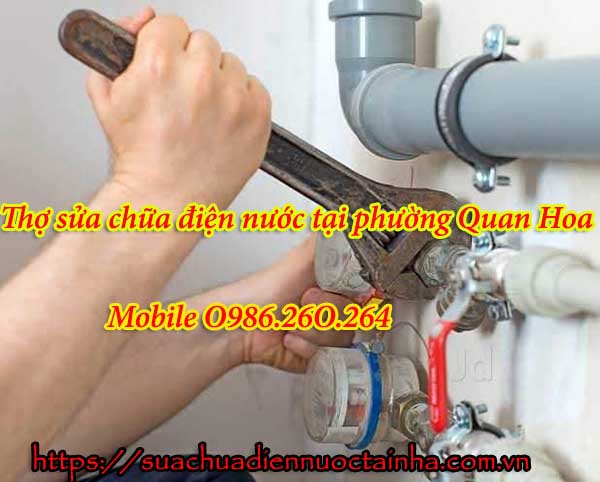 Sửa chữa điện nước tại phường Quan Hoa - 0914.578.966-Thợ gần nhất