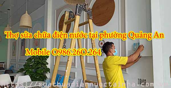 Thợ sửa chữa điện nước tại Quảng An - Tây Hồ