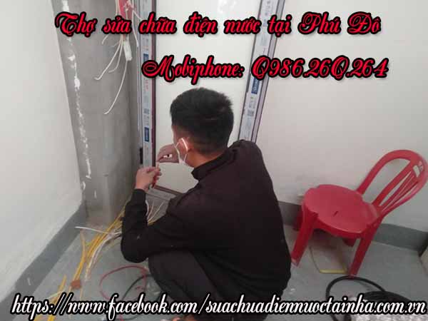 Thợ sửa chữa điện nước tai phường Phú Đô chất lượng cao- O914 578 966