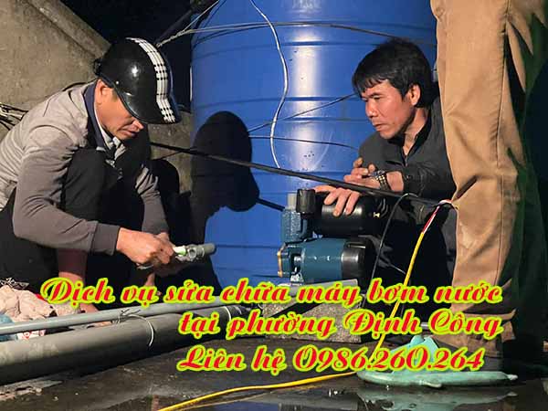 Dịch vụ sửa chữa máy bơm nước tại phường Định Công Liên hệ O986.26O.264